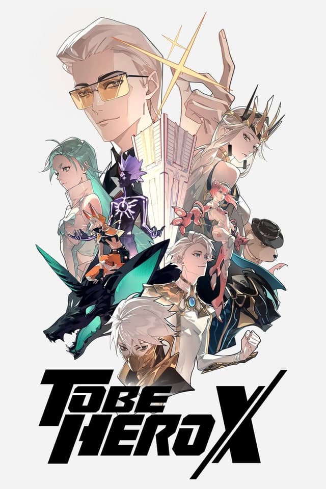 TO BE HERO X poster